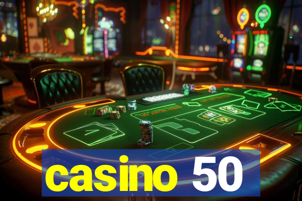 casino 50