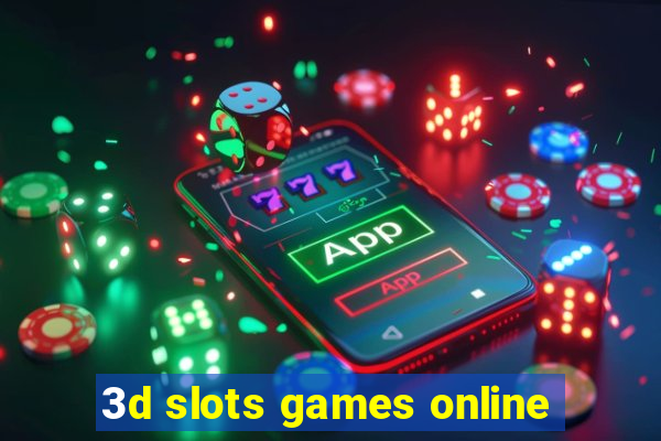 3d slots games online