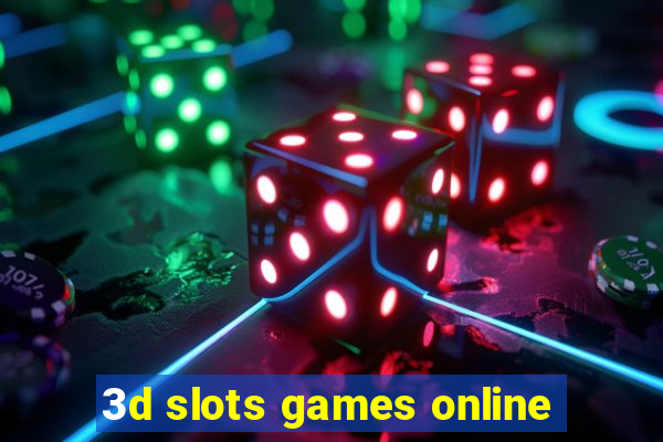 3d slots games online