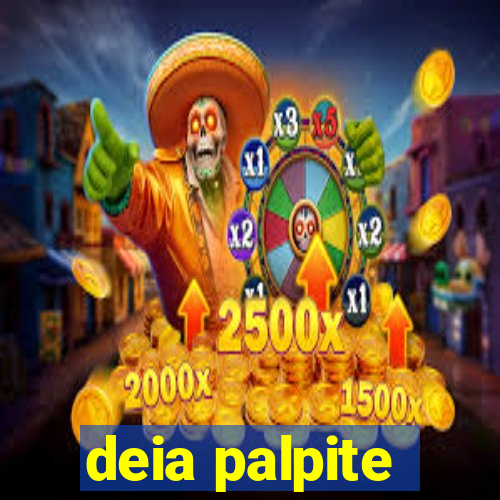 deia palpite