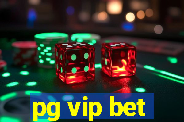 pg vip bet