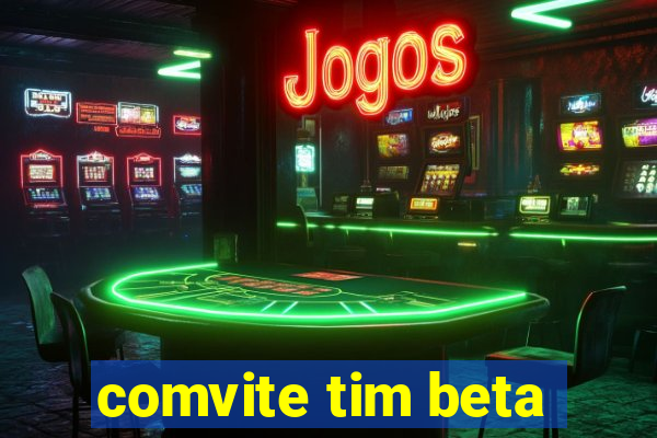 comvite tim beta