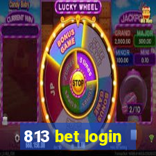 813 bet login