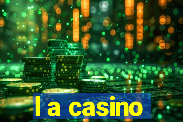 l a casino