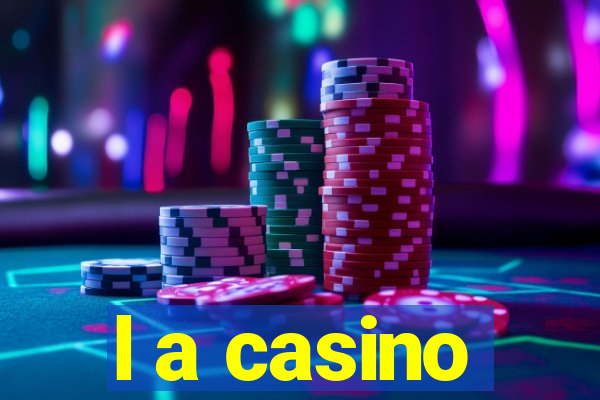 l a casino