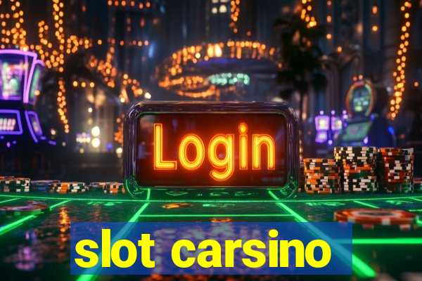 slot carsino