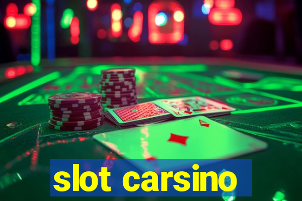 slot carsino