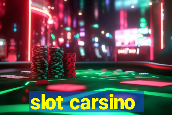 slot carsino