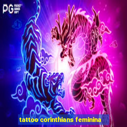 tattoo corinthians feminina