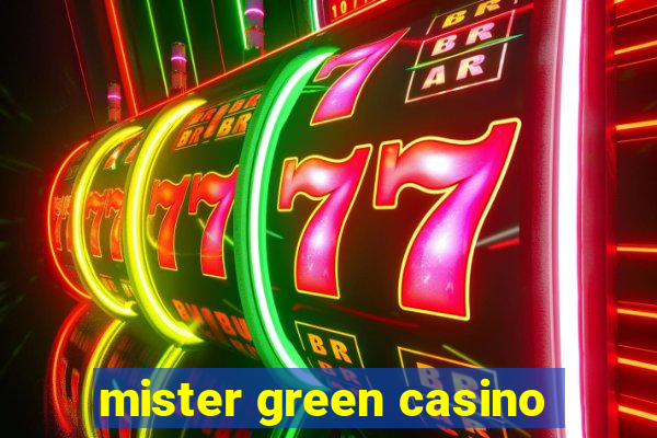 mister green casino