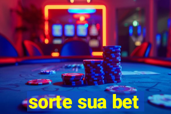 sorte sua bet