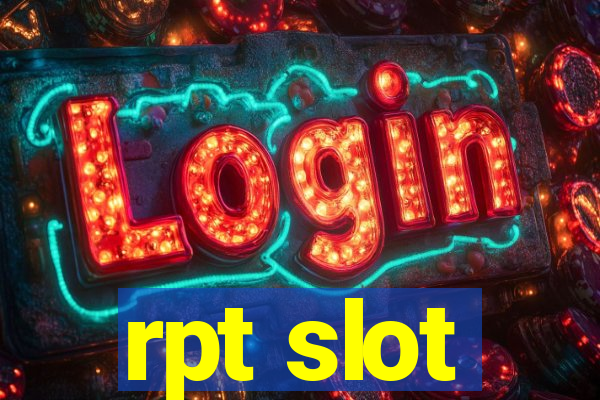 rpt slot