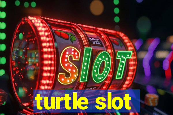 turtle slot