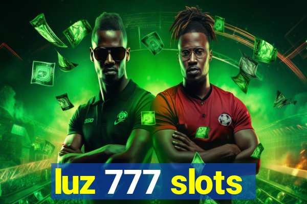 luz 777 slots