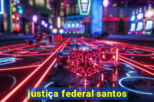 justiça federal santos