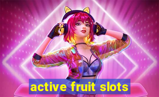 active fruit slots