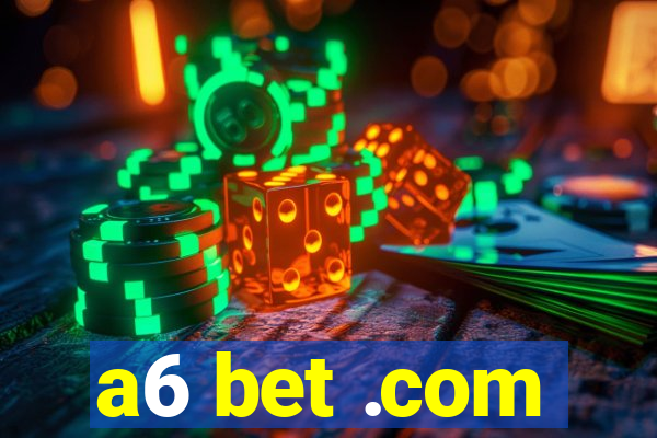 a6 bet .com