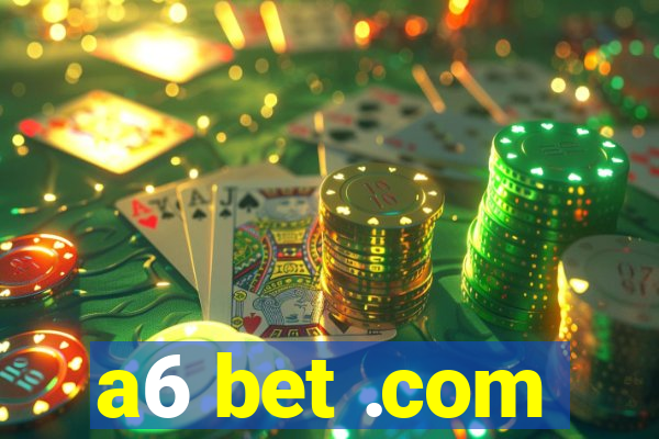 a6 bet .com