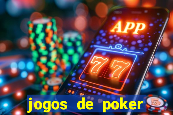 jogos de poker online valendo dinheiro