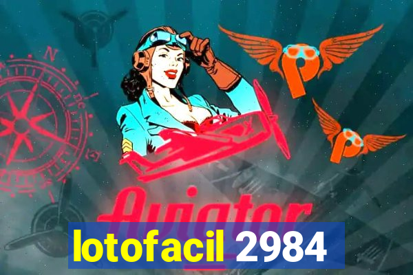 lotofacil 2984