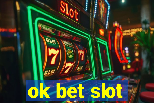 ok bet slot