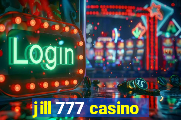 jill 777 casino