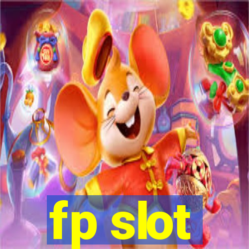 fp slot