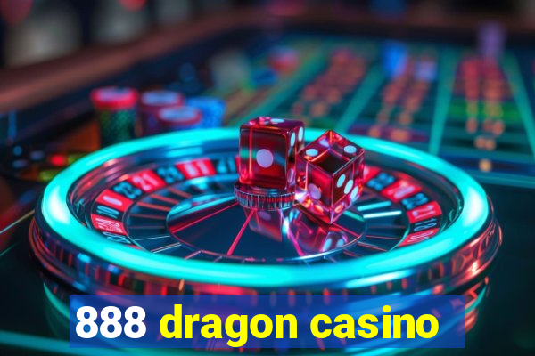 888 dragon casino