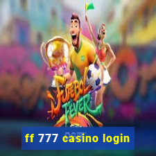 ff 777 casino login