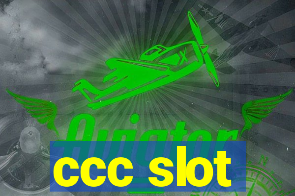 ccc slot