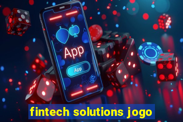 fintech solutions jogo