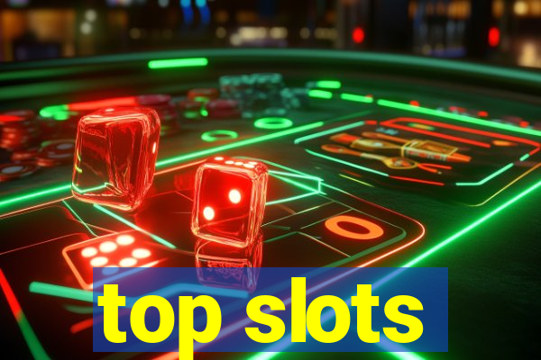 top slots