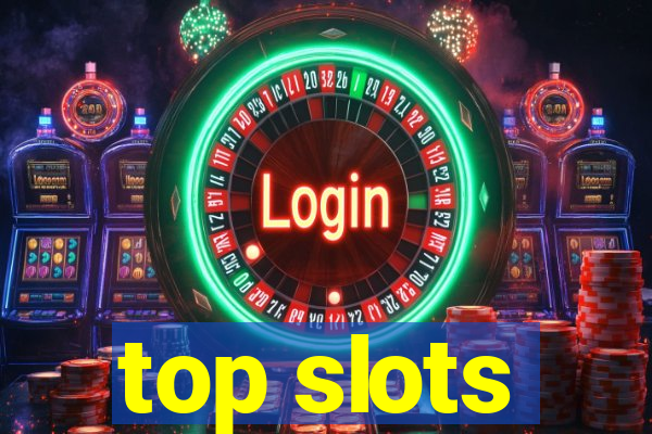 top slots