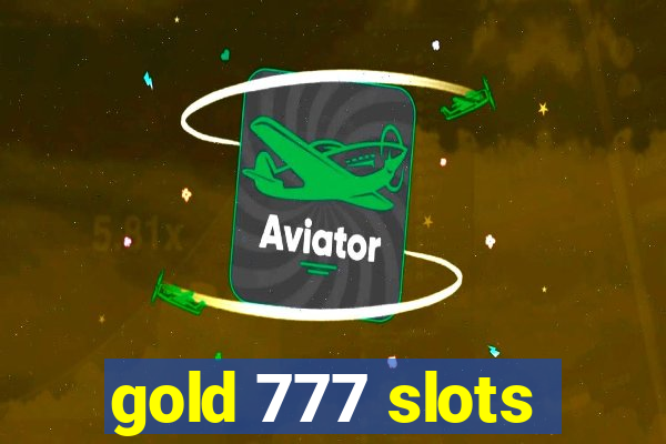 gold 777 slots