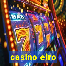 casino eiro