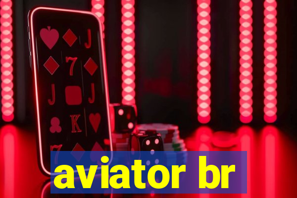 aviator br