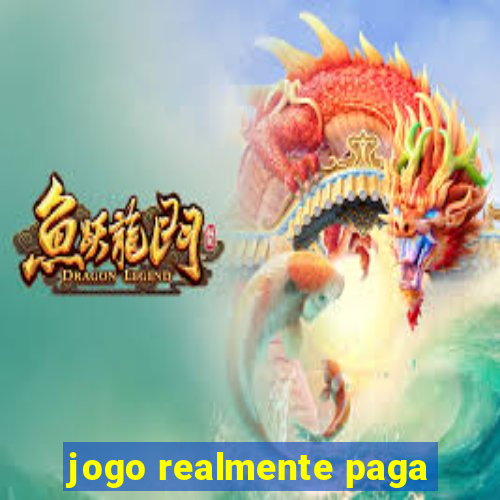 jogo realmente paga