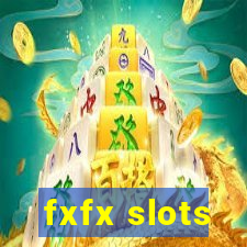 fxfx slots