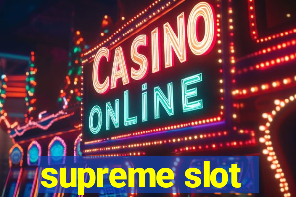 supreme slot