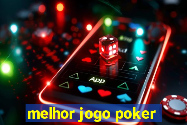 melhor jogo poker