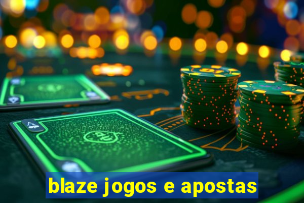 blaze jogos e apostas