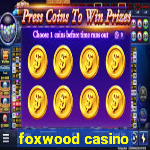 foxwood casino