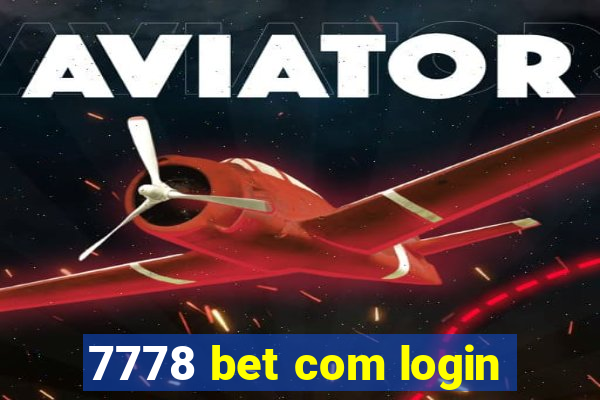 7778 bet com login