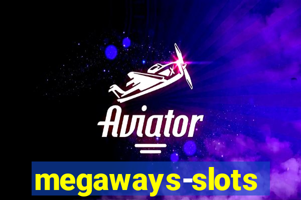 megaways-slots