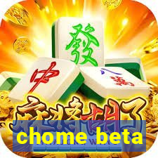 chome beta