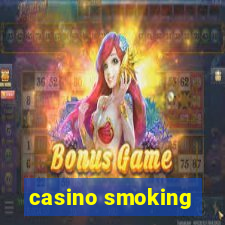 casino smoking