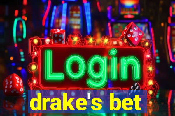 drake's bet