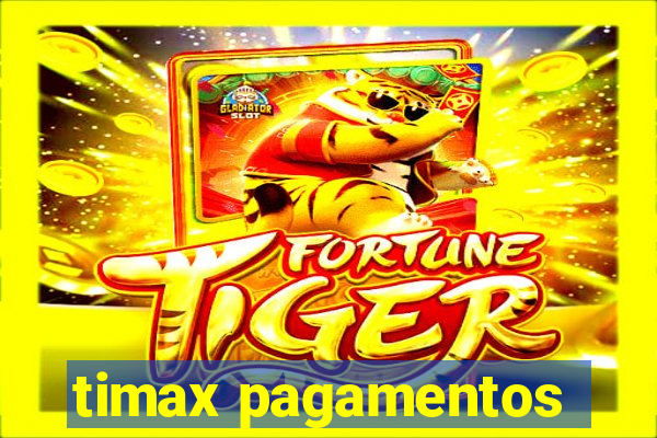 timax pagamentos