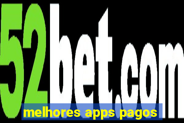 melhores apps pagos