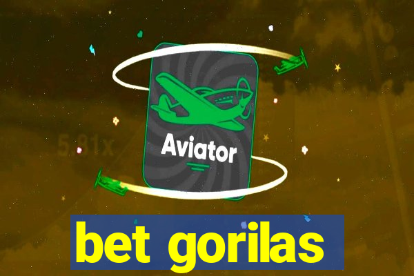 bet gorilas